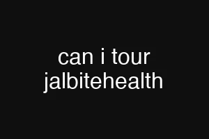 can i tour jalbitehealth