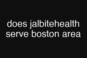 does jalbitehealth serve boston area