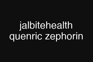 jalbitehealth quenric zephorin
