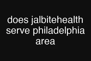does jalbitehealth serve philadelphia area